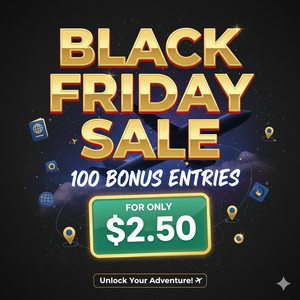 100 BONUS Entries for $2.50! Black Friday: Travel or 100" TV?