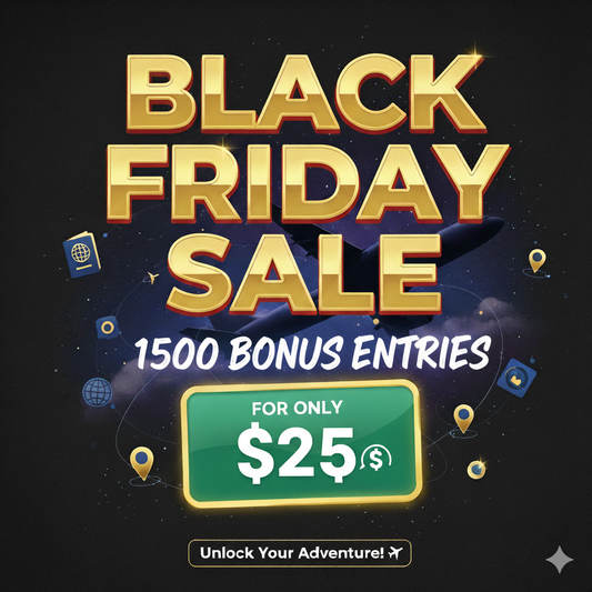 Black Friday: 1500 Bonus Entries For ONLY $25!! Win $4K Travel OR 100" TV