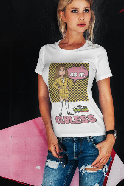 "As If" Clueless Inspired T-Shirt - 2 bonus entries for every $1 spent